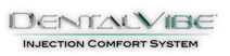 Dental Vibe Injection Comfort System